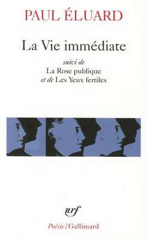 Vie Immediate de Paul Eluard