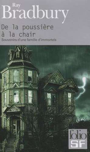 de La Poussiere a la Chair de Ray Bradbury