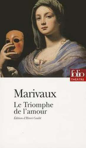 Triomphe de L Amour de Marivaux