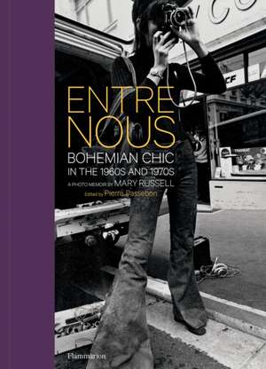 Entre Nous: Bohemian Chic in the 1960s and 1970s de Mary Russell