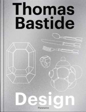 Thomas Bastide: Design de Laure Verchere