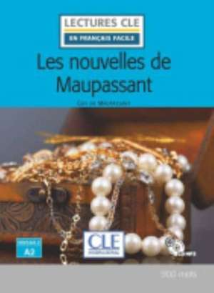 Les nouvelles de Maupassant - Livre + CD de Guy de Maupassant