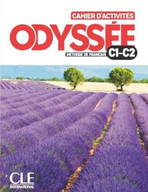 Brito, A: Odyssee - Cahier d'activites C1/C2 + Audio de Emilie Bucher