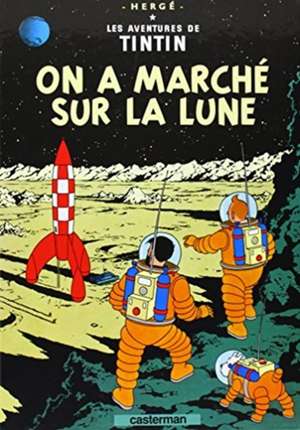 Les Aventures de Tintin 17. On a marche sur la lune de Herge