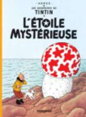 Les Aventures de Tintin. L'étoile mystérieuse de Herge