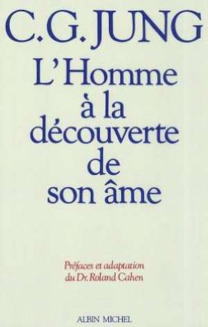 Homme a la Decouverte de Son AME (L') de Carl Jung