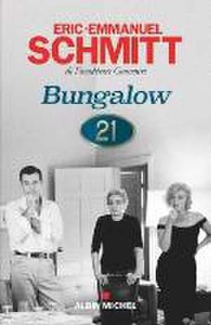 Bungalow 21 de Éric-Emmanuel Schmitt