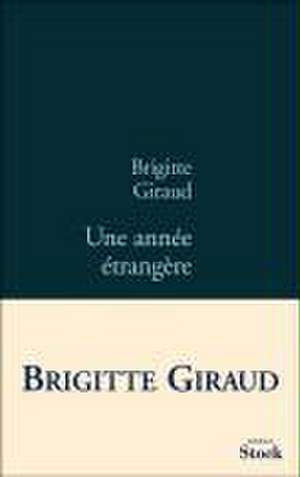 Une Annee Etrangere de Giraud-B