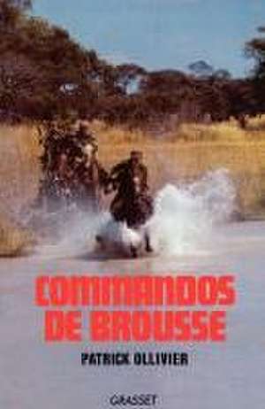 Commandos de brousse de Patrick Ollivier