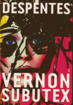 Vernon subutex Tome 1 de Virginie Despentes