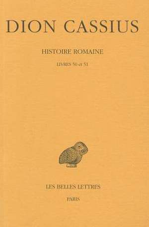 Dion Cassius, Histoire Romaine de Marie-Laure Freyburger