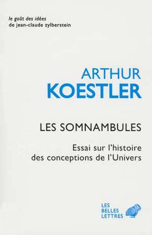 Les Somnambules de Arthur Koestler