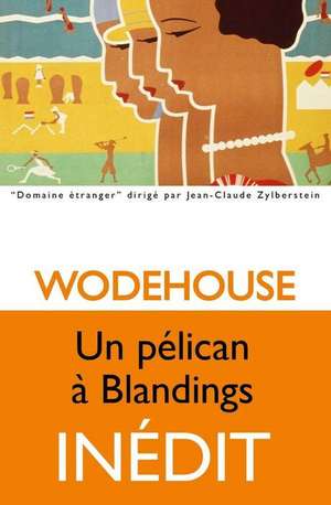 Un Pelican a Blandings de P. G. Wodehouse