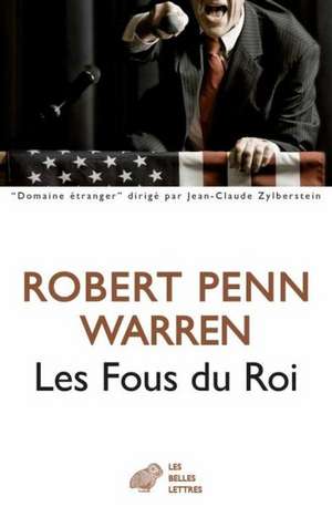 Les Fous Du Roi de Robert Penn Warren