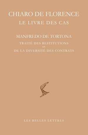 Le Livre Des Cas: Manfredo de Tortona: Traite Des Restitutions Et de la Diversite Des Contrats de Alain Boureau