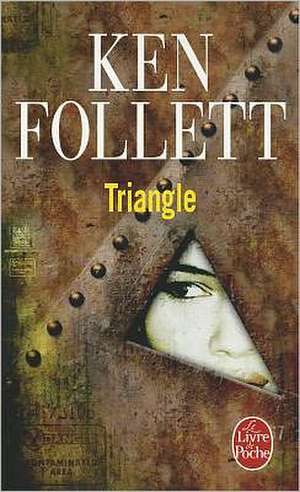 Triangle de Ken Follett