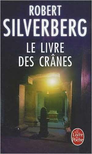 Le Livre Des Cranes de R. Silverberg