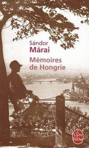 Memoires de Hongrie de S. Marai