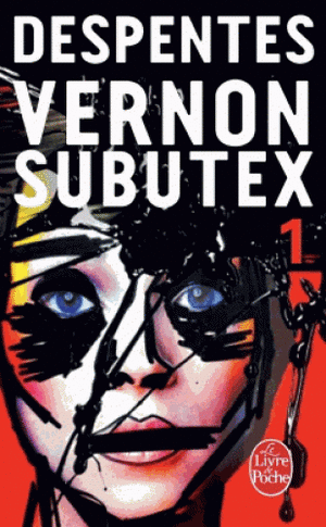 Vernon subutex 01 de Virginie Despentes