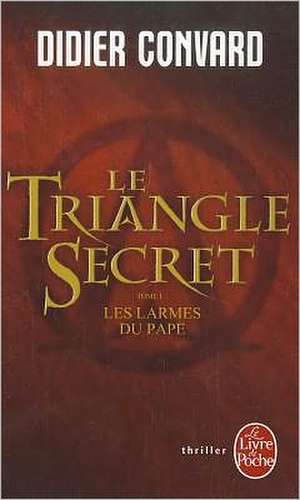 Le Triangle Secret de D. Convard