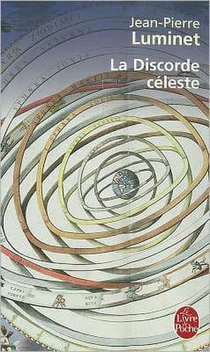 La Discorde Celeste de J. P. Luminet