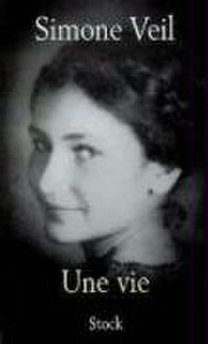 Une vie de Simone Veil