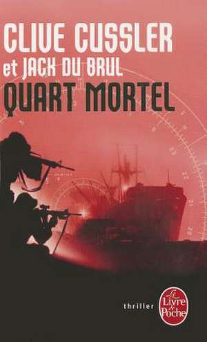 Quart Mortel de Clive Cussler