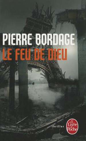 Le Feu de Dieu de Pierre Bordage