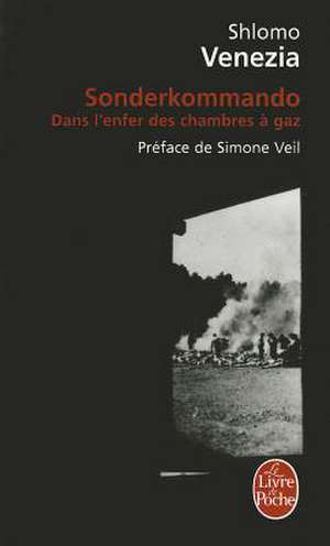 Sonderkommando Dans Enfer Des Chambres A Gaz de Simone Veil