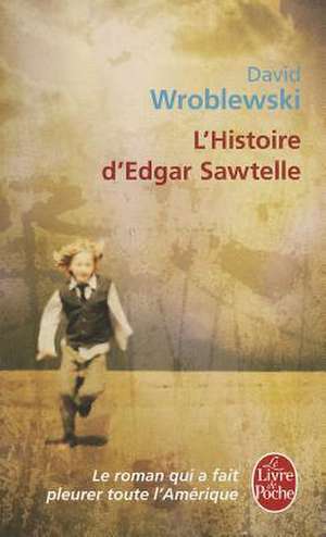 L'Histoire D'Edgar Sawtelle de D. Wroblewski