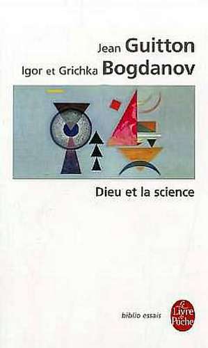 Dieu Et La Science de J. Bogdanov Guitton