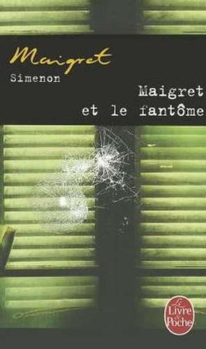 Maigret et le fantôme de Georges Simenon