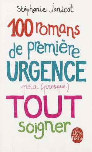 100 Romans de Premiere Urgence de S. Janicot