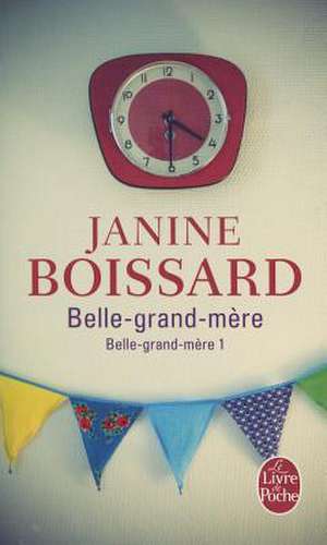 Belle-Grand-Mere Tome 1: Belle Grand-Mere de J. Boissard