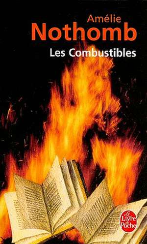 Les Combustibles de Amelie Nothomb