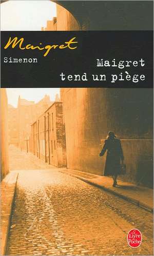 Maigret tend un piege de Georges Simenon