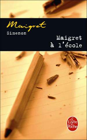 Maigret à l' école de Georges Simenon