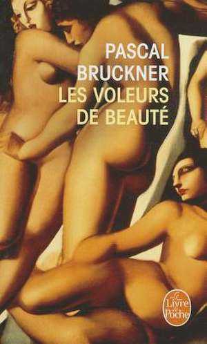 Les Voleurs de Beaute de P. Bruckner