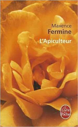 L'Apiculteur de Maxence Fermine