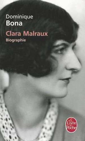 Clara Malraux de D. Bona