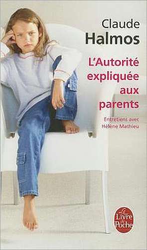 L'Autorite Expliquee Aux Parents de Claude Halmos