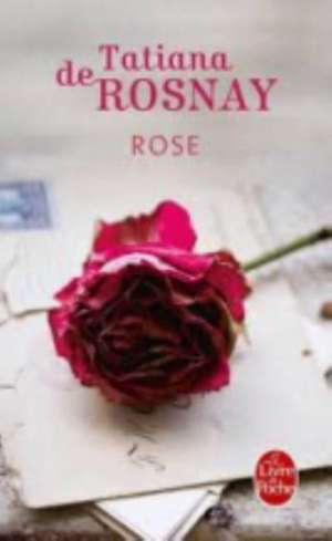 Rose de Tatiana de Rosnay