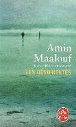 Les Desorientes: Dans Le Harem de Kadhafi de Amin Maalouf