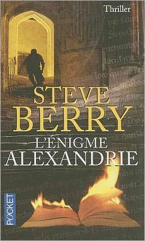 L'enigme Alexandrie = The Alexandria Link de Steve Berry