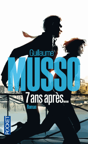 7 ans après de Guillaume Musso