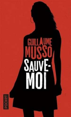 Sauve-moi de Guillaume Musso