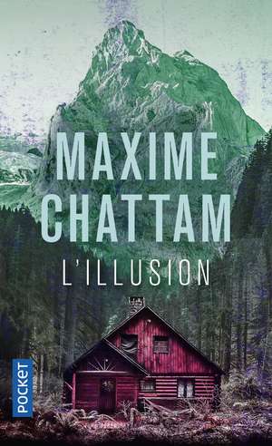 L'illusion de Maxime Chattam