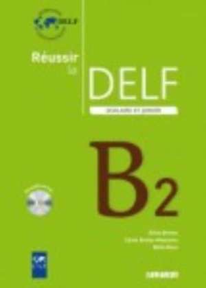 DELF scolaire - Neue Ausgabe. Niveau B2 du Cadre européen commun de référence. Übungsbuch mit CD de Gilles Breton