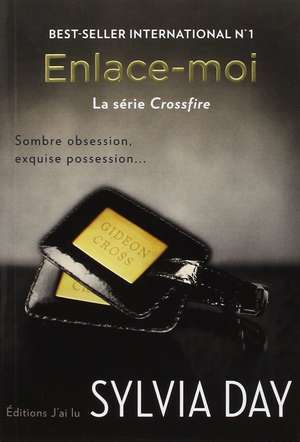 Enlace-moi - La trilogie Crossfire 3 de Sylvia Day