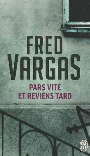 Pars Vite Et Reviens Tard: Tchernobyl de Fred Vargas